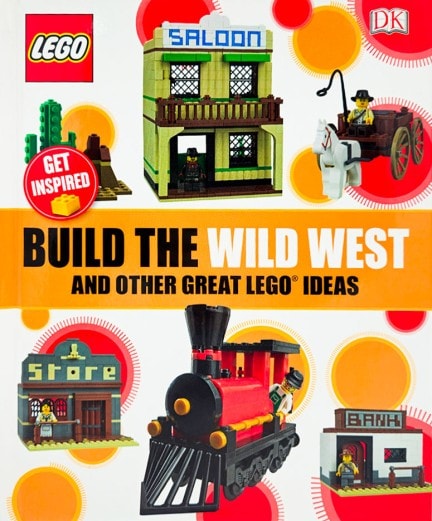 Build the Wild West and Other Great LEGO® Ideas